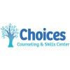 Choices Counseling & Skills Center